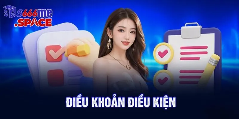 Điều khoản điều kiện mang đến môi trường cá cược an toàn tuyệt đối