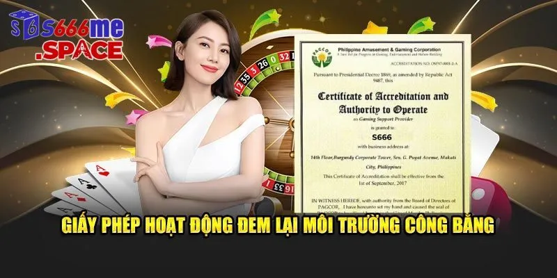 Giấy phép kinh doanh S666 được cấp bởi nhiều tổ chức hàng đầu