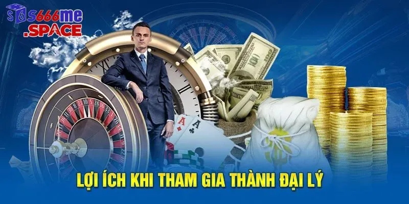 Việc trở thành đại lý S666 mang lại nhiều lợi ích hấp dẫn